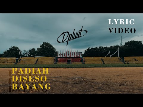 DPLUST - PADIAH DI SESO BAYANG COVER (LYRIC VIDEO)