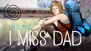 I MISS DAD | Life is Strange™ [GMV]