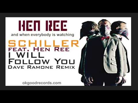 Schiller feat Hen Ree  -  I Will Follow You (Dave Ramone Remix)