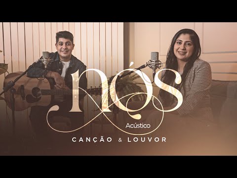 Nós - Canção e Louvor