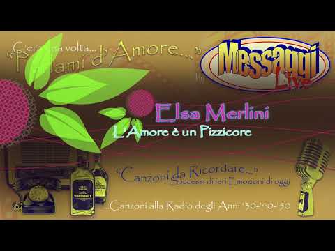 L'amore è un pizzicore ♫ Elsa Merlini