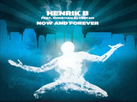 Henrik B feat. Christian Alvestam - Now & Forever (Norman Doray Cazzo Remix)