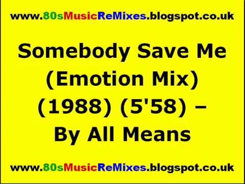 Somebody Save Me (Emotion Mix) - By All Means | 80s Club Mixes | 80s Club Music | 80s Dance Music