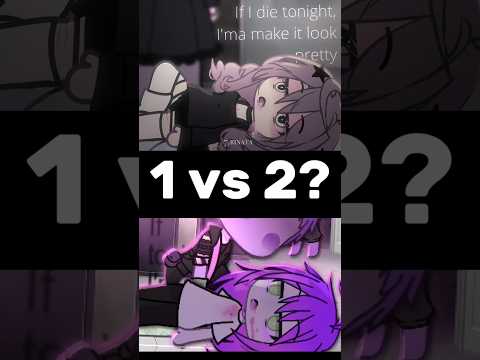 1 or 2? #gacha #gachameme #gachalife #gachalifememe #gachatrend #gachatiktok #short #fyp #foryou
