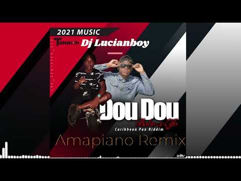 Bobo X Effo X Dj Lucianboy - Dou Dou  (Amapiano Remix) 2022 - 2023