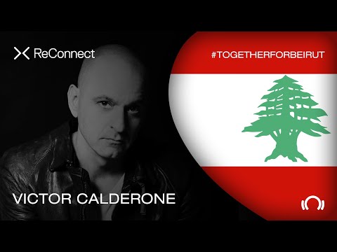 Victor Calderone DJ set - ReConnect: #TogetherForBeirut | Part 1 | @beatport Live