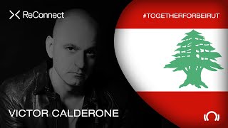 Victor Calderone - Live @ ReConnect: #TogetherForBeirut 2020