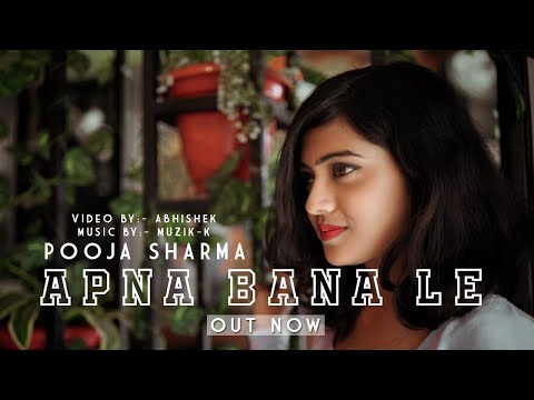 Pooja Sharma Apna Bana le