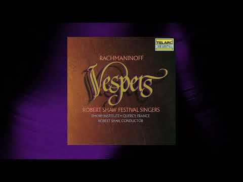 Robert Shaw - Vespers (All-Night Vigil), Op. 37: VI. Rejoice, O Virgin (Official Audio)