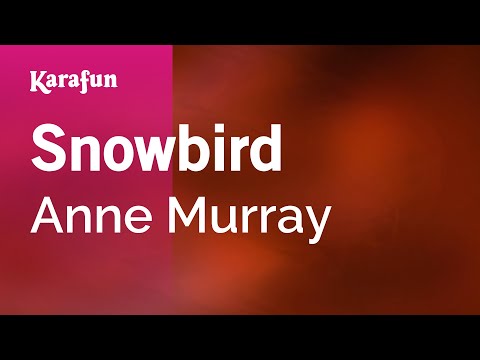 download lagu mp3 mp4 Anne Murray Snowbird Karaoke, download lagu Anne Murray Snowbird Karaoke gratis, unduh video klip Anne Murray Snowbird Karaoke