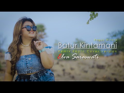 BATUR KINTAMANI | Bagus Wirata | Remix Koplo Cover Version By : Elva Saraswati