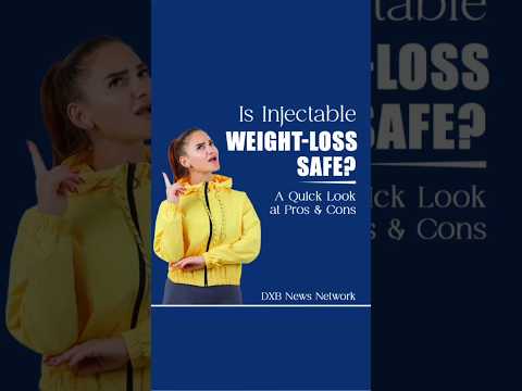 Are You Considering Injectable Weight-Loss Medications | The Benefits and Risks | DXB News Network