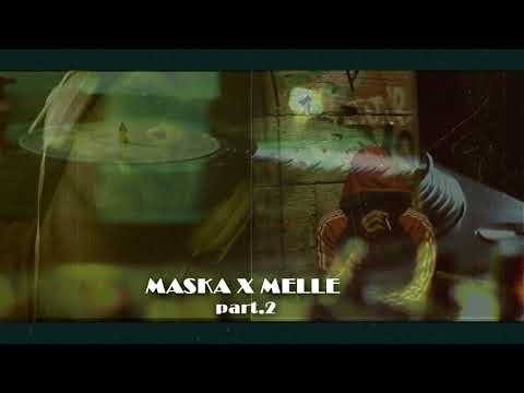 MASKA X MELLE - part 2 (prod. by Jota Rodríguez)