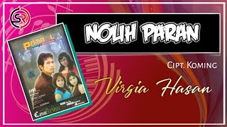 Download lagu NOLIH PARAN // Virgia Hasan mp3 Download lagu NOLIH PARAN // Virgia Hasan mp3