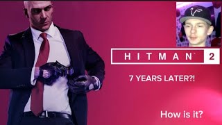 HITMAN 2, 7 YEARS LATER? How Is It? Ep 2