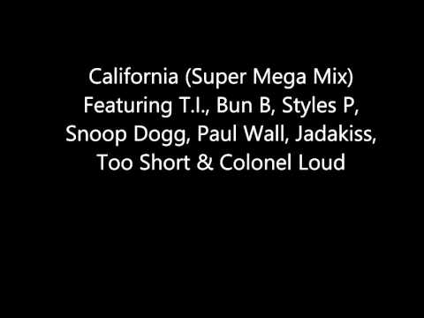 California (Super Mega Mix) 2016 - T.I. Bun B, Colonel Loud, Paul Wall, Snoop Dogg