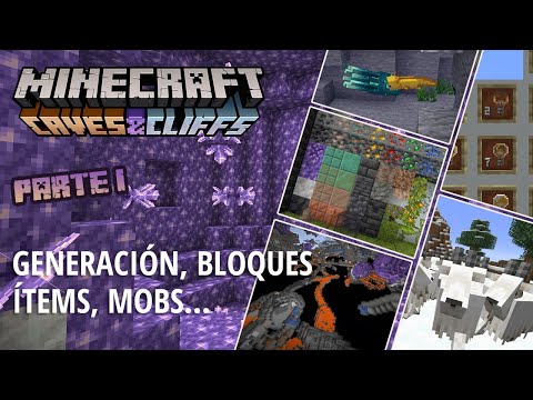Minecraft 1.17 Caves & Cliffs Update parte 1 – Cambios de generación, nuevos bloques, ítems y mobs