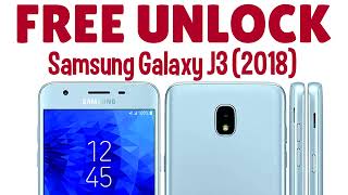 How to Unlock Samsung Galaxy J3 (2018) For FREE- ANY Country and Carrier (AT&T, T-mobile etc.)