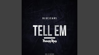 Tell 'Em (feat. Philthy Rich)