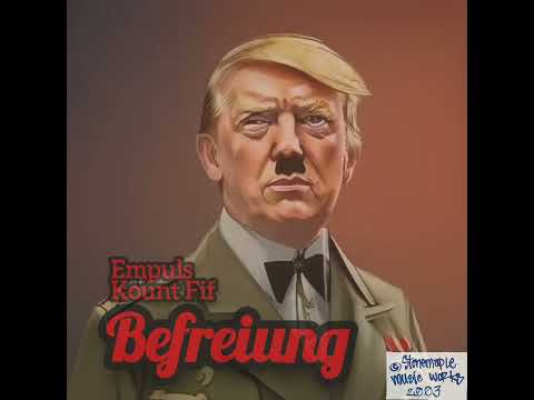 "Befreiung" Empuls [prod by Kount Fif]-Trump Diss.