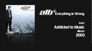 ATB feat. Roberta Carter Harrison - Everything Is Wrong