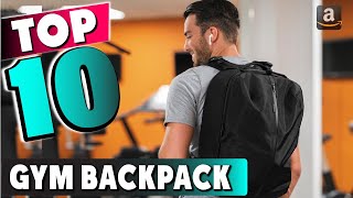 Best Gym Backpack In 2023 - Top 10 New Gym Backpacks Review
