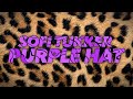 SOFI TUKKER - Purple Hat (Lyric Video) [Ultra Music]