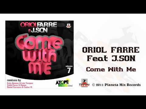 Oriol Farre feat J.Son - Come With Me (Radio Edit)