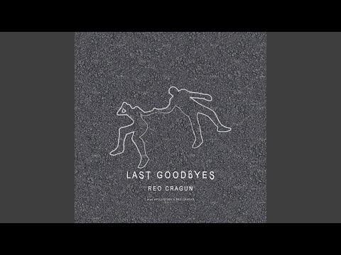 Last Goodbyes