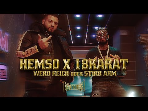 HEMSO x 18 KARAT - WERD REICH ODER STIRB ARM prod. by ThisIsYT & Fade