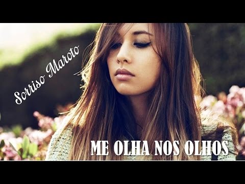 Me Olha Nos Olhos Sorriso Maroto (legendado) HD