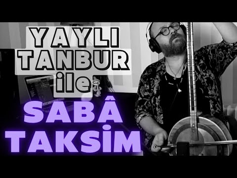 Yaylı Tanbur Saba Taksimi | Ömer Göktepeliler