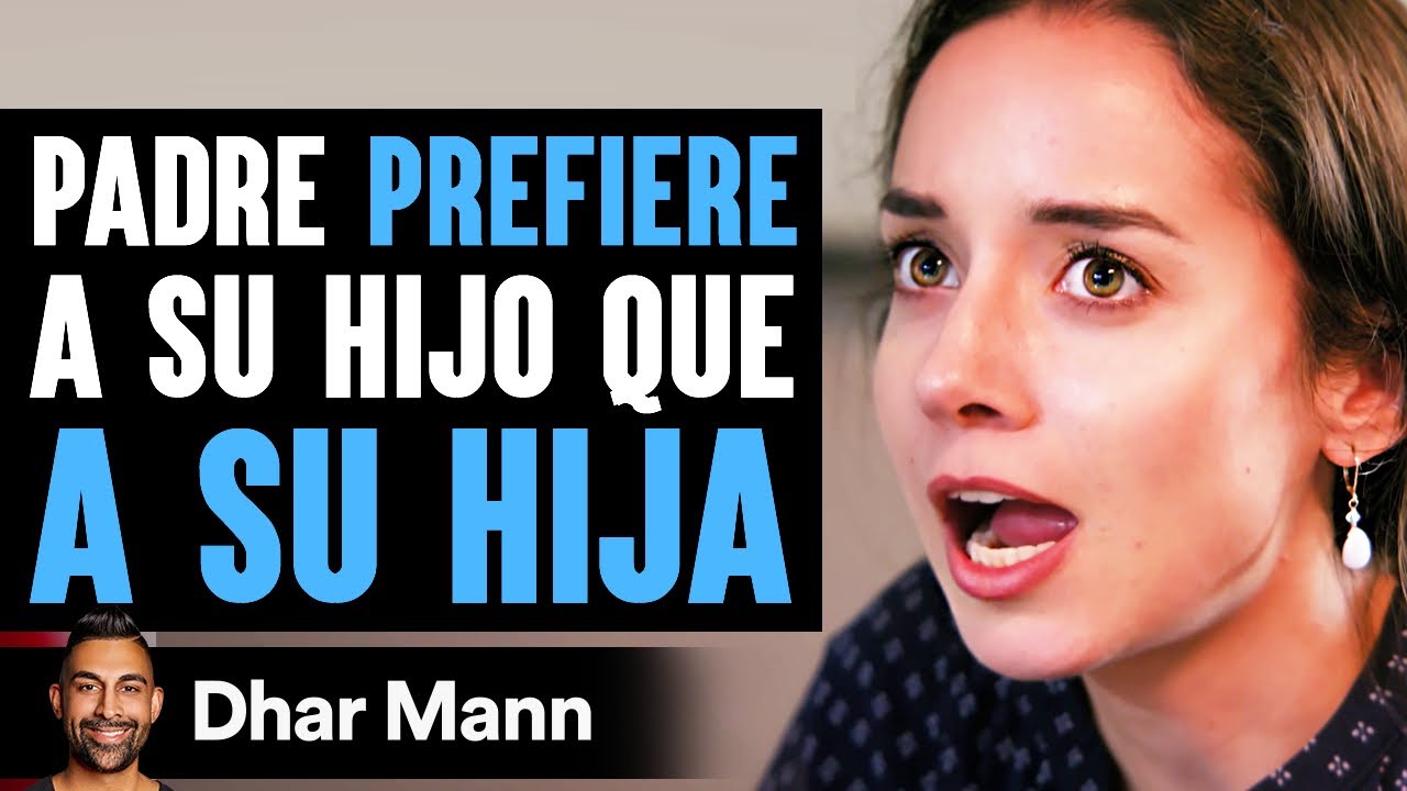 Padre Prefiere A Su Hijo Que A Su Hija | Dhar Mann