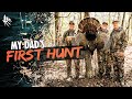 I VE NEVER HUNTED WITH MY DAD Until Now