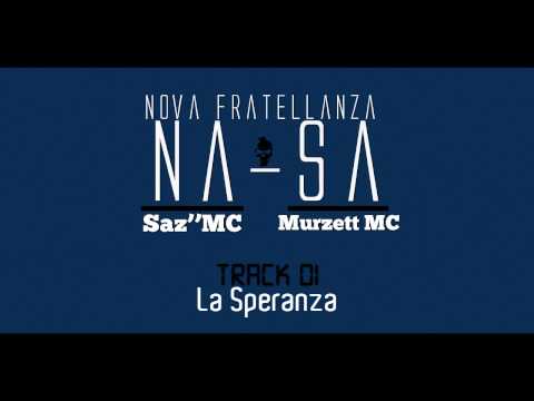 9'A FRATELLANZA (SazMC/Murzett) - "La Speranza" // NA-SA \\