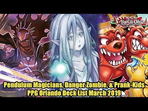 Danger Zombie, Pendulum Magicians, & Prank-Kids - Yugioh PPG Orlando Deck Profile March 2019