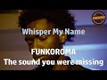 FUNKORAMA – Whisper My Name 🌫️  #funk #soul #disco #80s