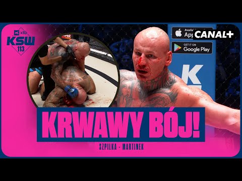 ZWYCIĘSTWO WYNURZYŁO SIĘ Z KRWI! ALEŻ AWANTURA! MARTINEK - SZPILKA, SKRÓT WALKI (XTB KSW 113)