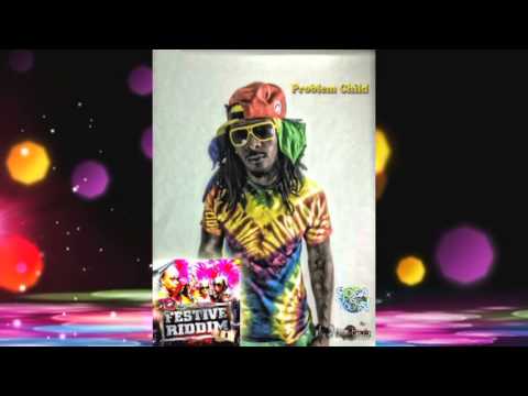 Problem Child - Fete Everyday [2014 Festive Riddim] [ @Fryktion  Muzik]