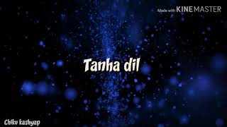 Tanha dil : shaan