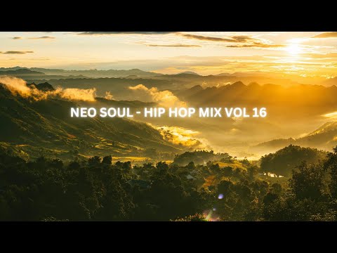 NEO SOUL -  HIP HOP MIX VOL 16