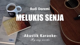 Download lagu Melukis Senja - Budi Doremi ( Acoustic Karaoke ) mp3