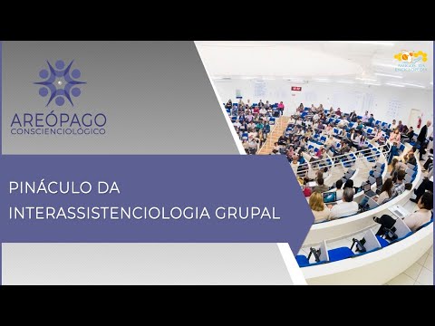 Areópago Conscienciológico 41 - Pináculo da Interassistenciologia Grupal