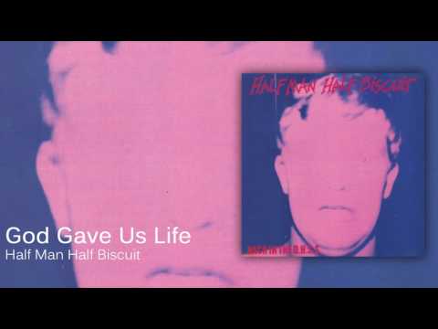 Videoclip de God Gave Us Life — Half Man Half Biscuit