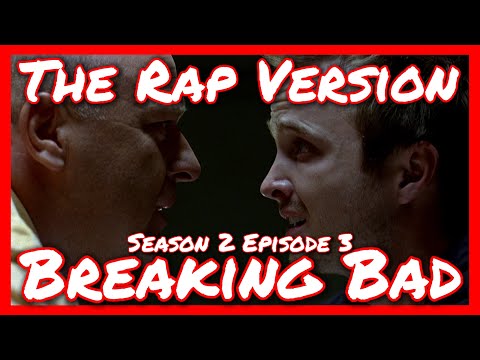 Breaking Bad S2E3 - The Rap Version
