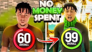 Going 60 to 99 Overall No Money Spent in 1 Video (NBA 2k24)