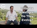 Fred Adams - Ultimate Questions: Do They Evolve?