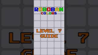 Roboban: Colors level 7 guide #sokoban #puzzle #steamgame #mobilegame #guide #videogames #gameplay