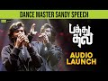 அன்பை Share பண்ணிக்கலாம் Dance Master Sandy PATHU THALA Audio Laun