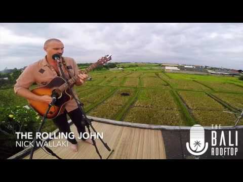 The Bali Rooftop Sounds #8: Nick Wallaki  - The Rolling John
